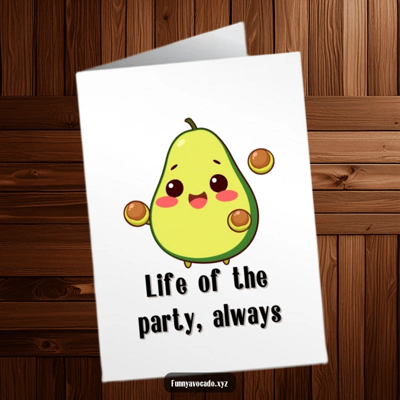 Funny Free Printable Birthday Card: A happy avocado expertly juggling two small avocado pits with a cheerful expression.