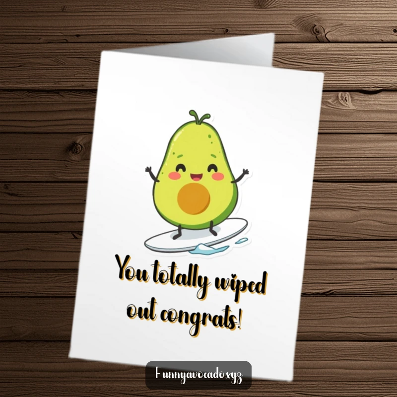 Funny Free Printable Congrats Card: A determined avocado with tiny legs catches a big wave, celebrating a major achievement.